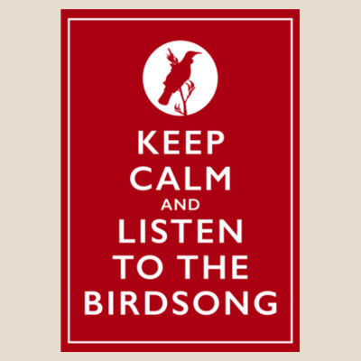 Keep Calm and Listen to the Birdsong - Tote Bag Design