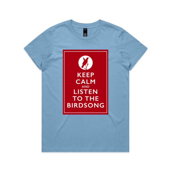 Keep Calm and Listen to the Birdsong - Women's Maple Tee Thumbnail